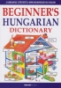 Beginner's Hungarian Dictionary • Kezdők magyar nyelvkönyve angoloknak • letölthető hanganyaggal.