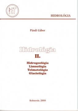 Hidrológia (II. kötet). Hidrogeológia, Limnológia, Telmatológia, Glaciológia